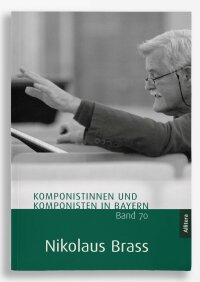 Buchcover: Nikolaus Brass - Komponistinnen und Komponisten in Bayern, Bd. 70 Hrsg. von Franzpeter Messmer Allitera Verlag, München 2025