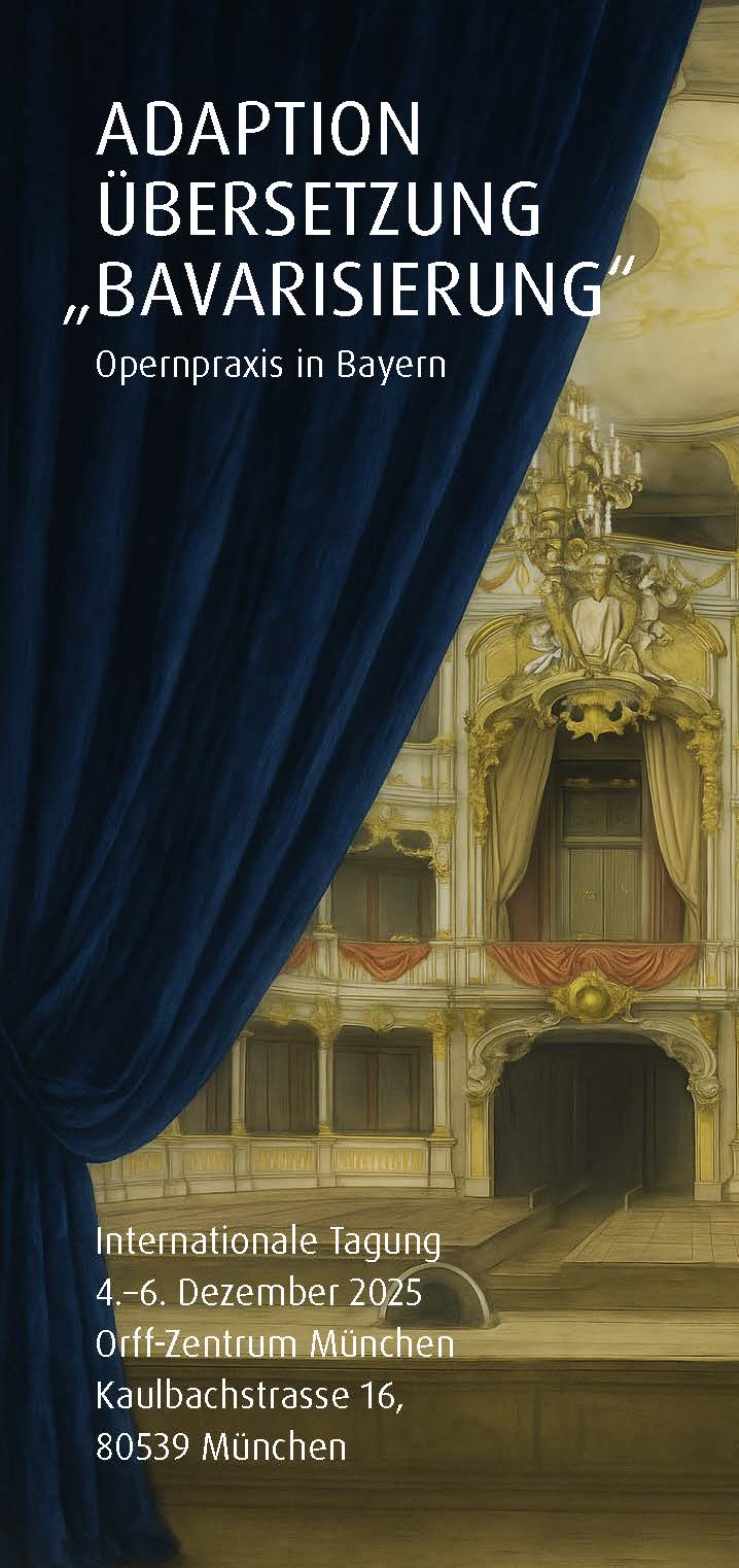 Tagung: Adaption – Übersetzung – »Bavarisierung«. Opernpraxis in Bayern